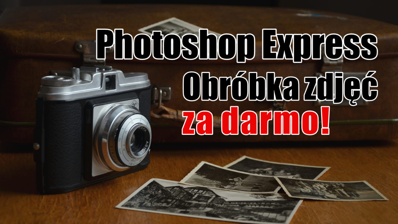 Photoshop Express Program Do Obróbki Zdjęć Za Darmo