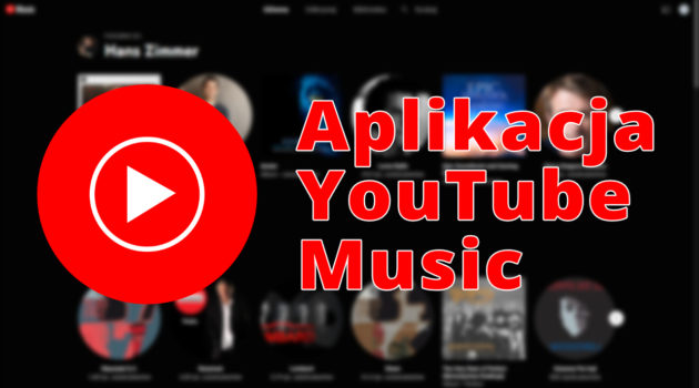Aplikacja YouTube Music