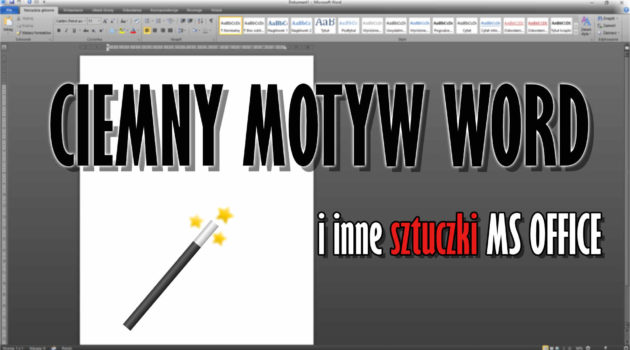 Ciemny motyw w MS Word i inne sztuczki MS Office