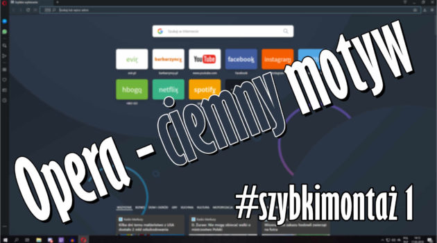 Ciemny motyw w przeglądarce Opera
