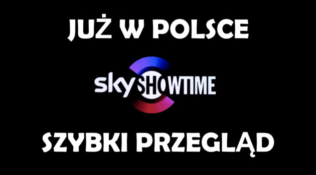 SkyShowtime już w Polsce