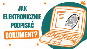 Jak podpisać dokument elektronicznie