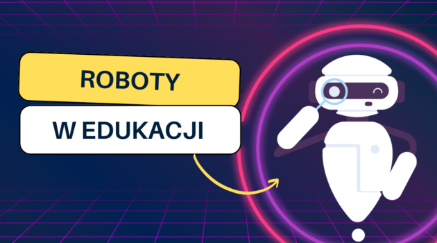 Roboty w edukacji