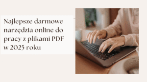 darmowe narzędzia online do pracy z PDF