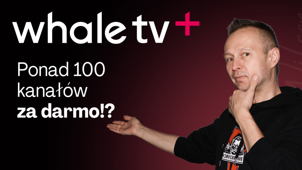 Whale TV+ darmowa telewizja
